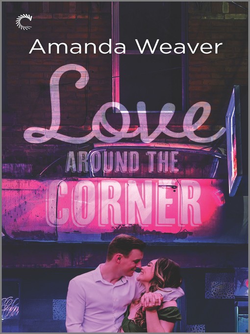 Title details for Love Around the Corner by Amanda Weaver - Available